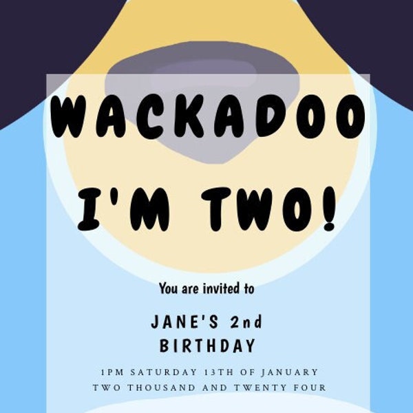 Bluey Wackadoo I'm Two! Birthday Digital Invite | Birthday Invitations | Mobile Phone Evite | Editable Birthday Invitation