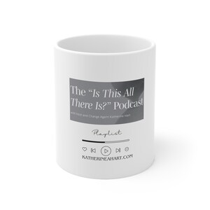 Is This All There Is? Podcast Ceramic Mug 11oz