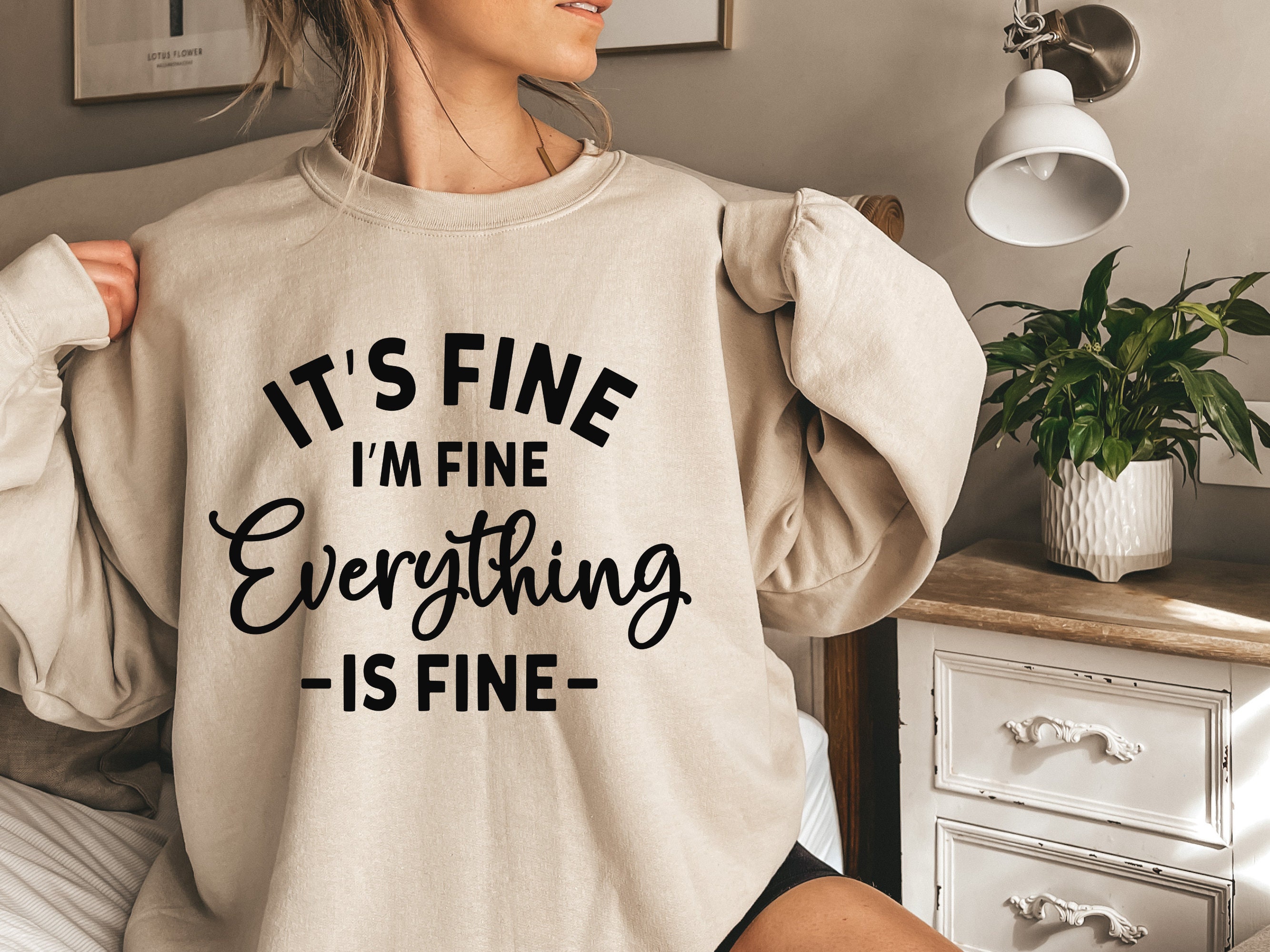 Its Fine Im Fine Everything is Fine Sweatshirt - Etsy