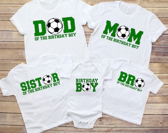 May include: A set of five white t-shirts with green text and a soccer ball graphic. The shirts say "Dad of the Birthday Boy", "Mom of the Birthday Boy", "Sister of the Birthday Boy", "Birthday Boy", and "Bro of the Birthday Boy".