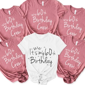 It&#39;s My 60th Birthday Shirt, It&#39;s My Birthday Tshirt, 60th Birthday Crew Shirt, Birthday Party Shirts, Custom Birthday Group Shirt