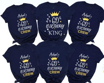 60th Birthday Crew Shirt, Custom 60th Birthday King And Crew Family Shirt, Custom 60th Birthday King Tee, 60th Birthday Party Tops