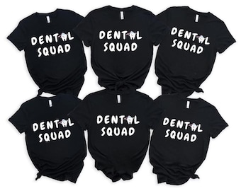 Dental Squad Shirt, Dentist Shirt Women Men, Gift for Dentist, Dental Assistant Tee, Dental Student Shirt, Dental Team Shirts, Tooth Shirt