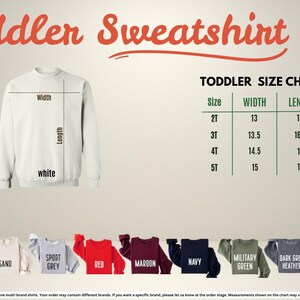 The image is a size chart for a toddler sweatshirt, showing the measurements for different age groups. It includes a white sweatshirt and various colored sweatshirts, along with a table displaying the size and corresponding width and length measurements.