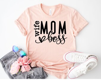 Wife Mom Boss Shirt, Funny Mom Shirt, Wife Mom Boss, Gift For Wife From Husband, Mom Shirt Funny, Mothers Day Shirt, Mom Gift