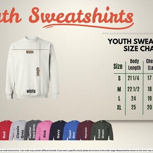 The image is a size chart for youth sweatshirts, displaying the measurements for different body sizes. It includes a white sweatshirt and a variety of colored sweatshirts, along with the corresponding size labels.
