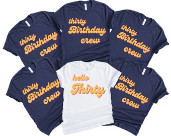 Hello Thirty T-Shirt, Hello 30th Birthday Shirt, 30th Birthday Tshirt, Birthday Crew Tee, 30th Birthday Squad Shirt, 30th Birthday Group Tee