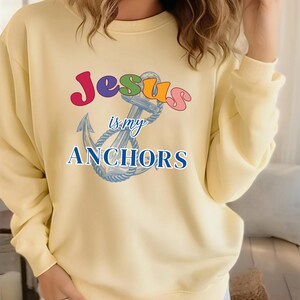Jesus Is My Anchor Sweatshirt: Christian Comfort Colors® Faith-Based Tee