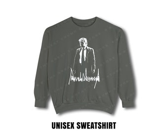 DONALD TRUMP Sweatshirt Donald Trump Shirt Trump Crewneck Sweatshirt Donald Trump Gift Trump Supporter Gift Trump 2024 President Trump USA