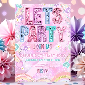 May include: A pink party invitation with the words "LET'S PARTY" in glittery letters. The invitation is for Olivia's 7th birthday, with the date, time, and location. Decorative paper flowers and confetti surround the invitation.