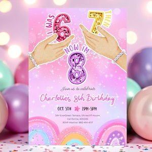 以下が含まれることがあります： 「I WAS 6, THEN 7, NOW I'M 8」のテキストが入ったピンク色の誕生日招待状。「Join us to celebrate Charlotte's 8th Birthday」とイベントの詳細が含まれています。背景にはカラフルな風船があります。