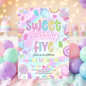May include: A colorful invitation for a fifth birthday party. The design features the words "Sweet Sassy Five" in pastel colors, surrounded by candy illustrations like gummy bears, lollipops, and donuts. The invitation includes the birthday girl's name, date, time, and location.