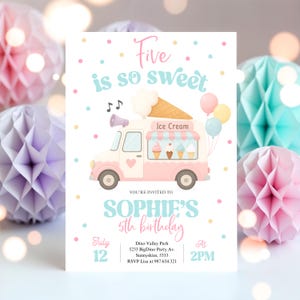 May include: A birthday party invitation featuring a pink ice cream truck with an ice cream cone on top. The invitation reads "Five is so sweet" and includes the text "Sophie's 5th birthday" with event details.