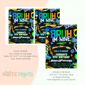 May include: Birthday party invitations with a black background and colorful graffiti-style text that reads "BRUH IM NINE." The invitations include details for Jordan's 9th birthday party, with pizza, cake, and games. The design is available in two sizes.