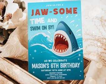 May include: A blue birthday party invitation with a shark illustration. The invitation reads "Join us for a JAW-SOME TIME AND SWIM ON BY!" and includes party details for Mason's 6th birthday.