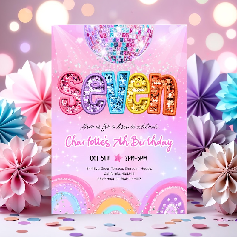 May include: A pink birthday party invitation with the word "SEVEN" in colorful glitter letters. The invitation includes the text "Join us for a disco to celebrate Charlotte's 7th Birthday" and event details.
