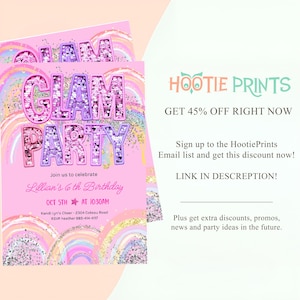 May include: Pink "Glam Party" invitation with glitter accents and rainbow design. The invitation includes the text "Join us to celebrate Lillian's 6th Birthday" and event details. The Hootie Prints logo is visible.