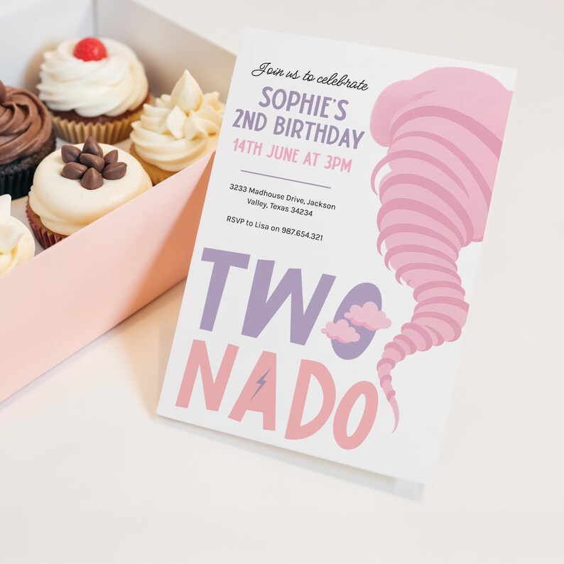 May include: A pink and purple birthday invitation with a pink tornado graphic and the text "Join us to celebrate Sophie's 2nd Birthday 14th June at 3PM 3233 Madhouse Drive, Jackson Valley, Texas 34234 RSVP to Lisa on 987.654.321 TWO NADO"