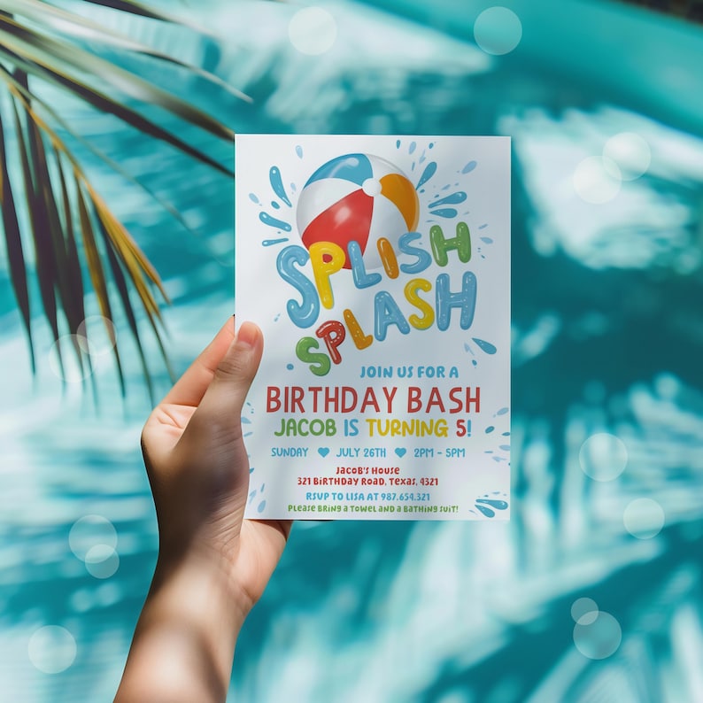 May include: A colorful invitation for a birthday party with the words "Splish Splash" and a beach ball graphic. The invitation is for Jacob's 5th birthday bash and includes the date, time, and location of the party. It also requests guests to bring a towel and a bathing suit.