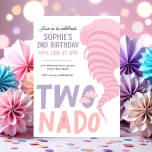 May include: A pink and white birthday invitation with a pink tornado graphic and the text "Join us to celebrate Sophie's 2nd Birthday 14th June at 3PM 3233 Madhouse Drive, Jackson Valley, Texas 34234 RSVP to Lisa on 987.654.321 TWO NADO"