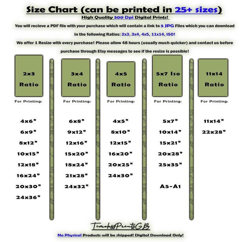 May include: A size chart graphic showing print size ratios, including 2x3, 3x4, 4x5, 5x7, and 11x14. The chart lists various print sizes in inches, such as 4x6, 6x9, 8x12, and more. The text indicates high-quality 300 DPI digital prints.