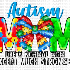 Autism Awareness Coquette Png, Autism Mom PNG, Heart, Autism Mama, Like A Normal Mom Except Much Stronger, Sublimation Design Downloads, mom