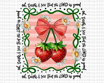 Jordgubb "Smaka och se" blommig png, bibelvers png, kristen png, inspirerande png, jordgubb png, sommar png, trendig png, t-shirt