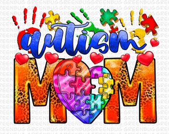 Autism Mom png sublimation design download, Mother's Day png, Autism awareness png, Autism life, sublimation designs download, gift for mom