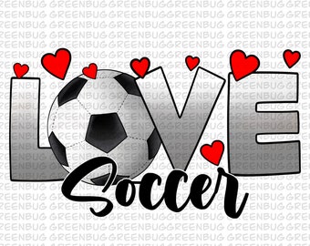 Love Soccer png sublimation design download, Soccer game png, sports png, game day png, sublimation designs download