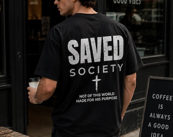 Saved Society graphic T-shirt | Christian Tee | Christian Graphic Tee | Christian Streetwear | Faith Based Streetwear | Unisex