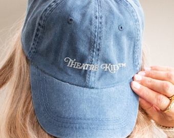 Theatre Kid TM Embroidered Denim Hat, Musical Theatre Actor Cute Funny Baseball Cap, Broadway Humor Ball Cap