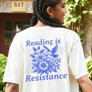 Reading is Resistance Back of Shirt Design Tshirt, Resist Shirt at the Library Shirt for Readers, Librarian Shirt, Progressive Teacher Shirt