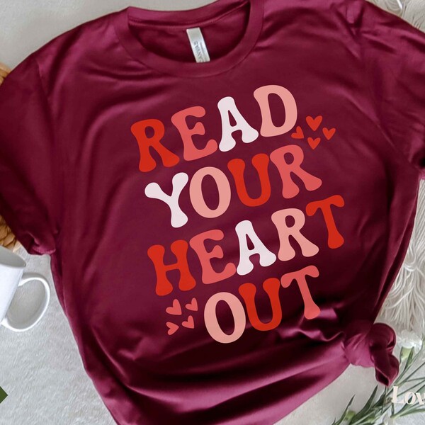 Read Your Heart Out Shirt, Librarian Valentine's Shirt, Funny Book Shirt, Bookish Galentine's, Bookworm T Shirt, Valentine Book Club T