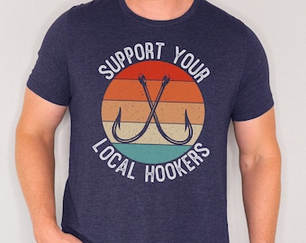 Local Hookers Fishing Unisex Graphic Shirt, Funny Fishing Shirt, Fishing Gift, Fisherman Graphic Tee, Funny Men's Shirt