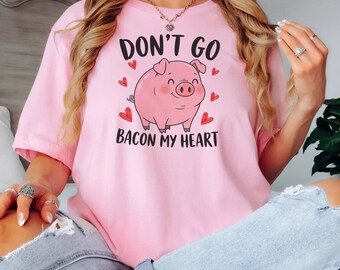 Don't Go Bacon My Heart Unisex Graphic T-Shirt, Pig Valentine's Day Shirt