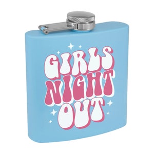 Girls Night Out Powder Coated Flask, Cute Girly Flask, Funny Girl Flask