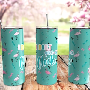 I Don't Give A Flock Flamingo Skinny Tumbler 20oz Travel Coffee with Lid and Straw Stainless Steel Insulated Hot or Cold, Cute Tumbler