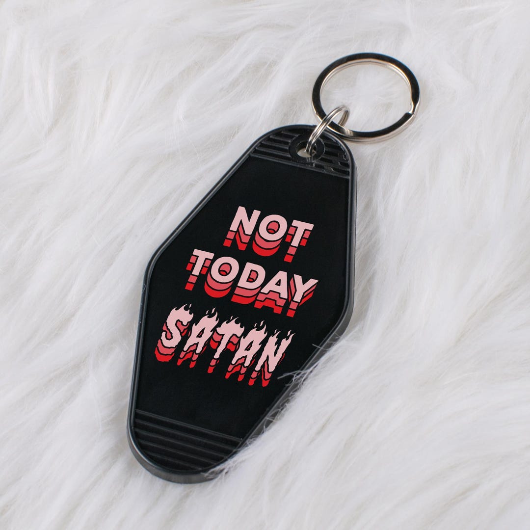 Stacked Not Today Satan Motel Keychain, Retro Sassy Key Tag - Etsy