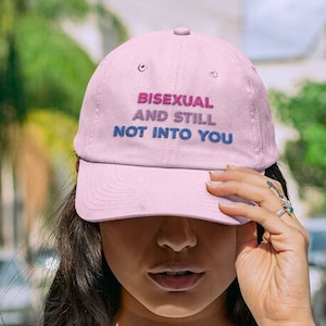 Bisexual And Still Not Into You Embroidered Dad Hat, Cute Bisexual Pride Dad Hat, Queer LGBTQ Baseball Hat, Gift For Bestie