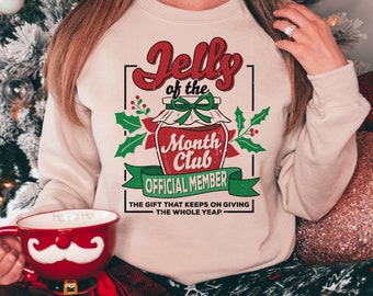 Jelly Of The Month Club Crewneck Sweatshirt, Holiday Apparel, Funny Christmas Movie Sweatshirts, Holiday Gift Ideas