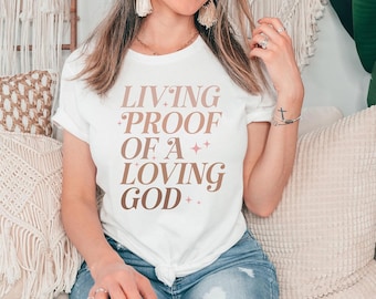 Living Proof Of A Loving God Unisex Graphic Shirt, Easter Shirt, Cute Christian Graphic Tee, Christian Religious Gift