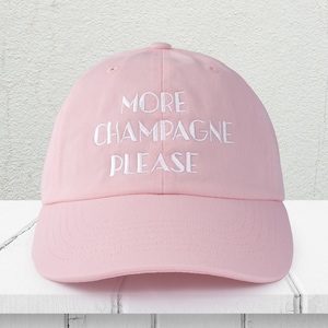 More Champagne Please Embroidered Dad Hat, Cute Women&#39;s Dad Hat, Women&#39;s Hat, Champagne Hat, Gift For Bestie