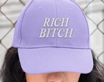 Rich Bitch Embroidered Dad Hat, Cute Women's Dad Hat, Women's Hat, Gift For Friend, Funny Hat