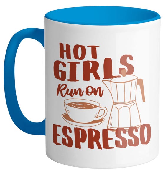 Hot Girls Run on Espresso Coffee Mug, Cute Cafe Graphic Mug, Funny