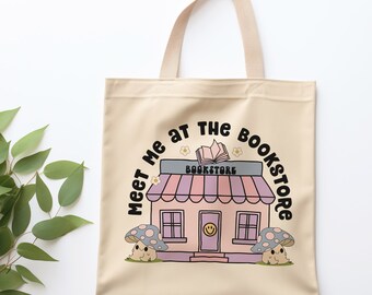 Meet Me At The Bookstore Canvas Tote Bag, Cute Librarian Bag, Book Lover Canvas Bag