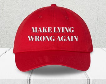 Make Lying Wrong Again Embroidered Dad Hat, Funny Anti-Trump Dad Hat