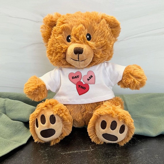 Dat Ass Tho Funny Stuffed Teddy Bear, Cute Anniversary Gift Present Stuffed  Animal, Funny Cute Boyfriend Girlfriend Gift