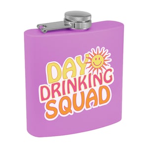Day Drinking Squad Powder Coated Flask, Cute Girly Flask, Funny Girl Flask