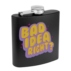 Bad Idea Powder Coated Flask, Cute Girly Flask, Funny Girl Flask