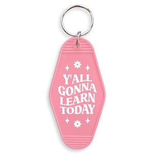 Y&#39;all Gonna Learn Today Teacher Motel Keychain, Cute Retro style Keychain Gift, Cute Teacher Gift, Car Gift Keychain, Road Trip Keychain
